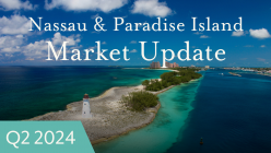 Nassau & Paradise Island Market Update Video Q2-2024